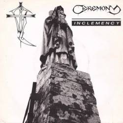 Ceremony (NL) : Inclemency